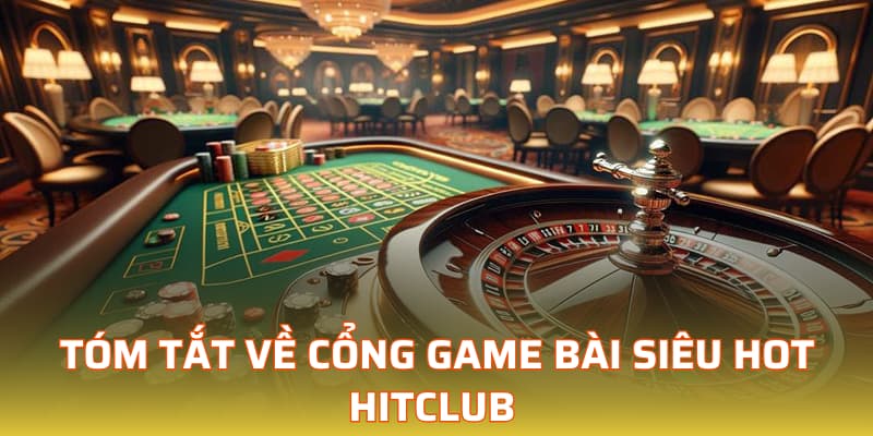 Khám phá tựa game hot nhất tại cổng game Hitclub