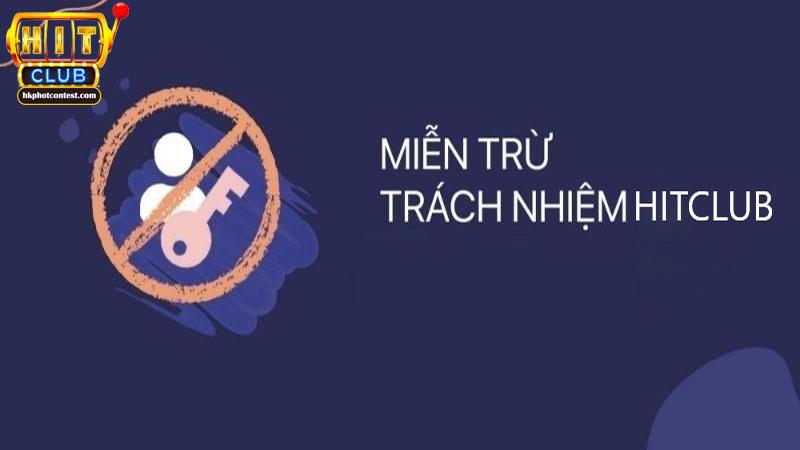 Miễn trừ trách nhiệm HitClub - Hiểu rõ để đầu tư an toàn và hiệu quả